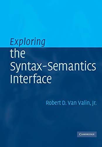 Exploring the Syntax-Semantics Interface von Cambridge University Press